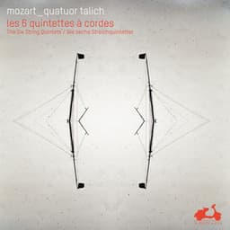 Mozart: The Six String Quintets - Wolfgang Amadeus Mozart