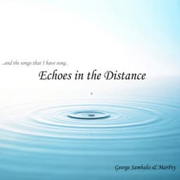 Echoes in the Distance - George Sambalis