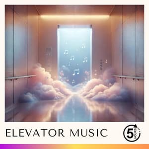 5 Hours of Continuous Elevator Music - Relaxing Radiance