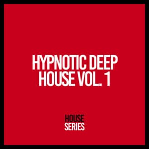 Hypnotic Deep House, Vol. 1 - Ibiza Lounge Club
