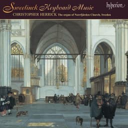 Sweelinck: Keyboard Music - Jan Pieterszoon Sweelinck