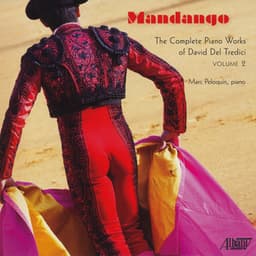 Mandango: The Complete Piano Works of David Del Tredici, Vol. 2 - David Del Tredici