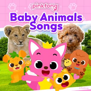 Pinkfong Baby Animals Songs - Pinkfong