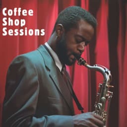 Coffee Shop Sessions - Coffee Shop Music