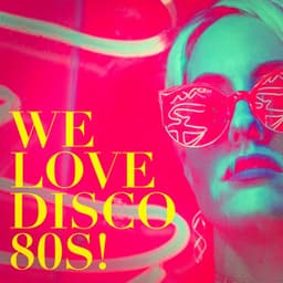 We Love Disco 80S! - Generation Disco