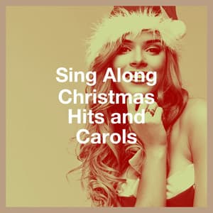 Sing Along Christmas Hits and Carols - Christmas Songs