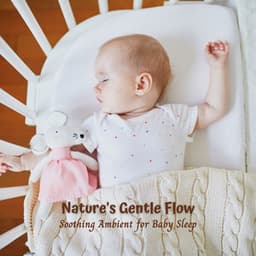 Nature's Gentle Flow: Soothing Ambient for Baby Sleep - ASMR Denmark