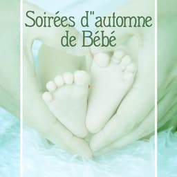 Soirées d'automne de Bébé - Berceuses pour les enfants, musique de Jazz pour les bébés - La Musique De Bébé