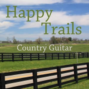 Happy Trails - Country Guitar - Country Guitar