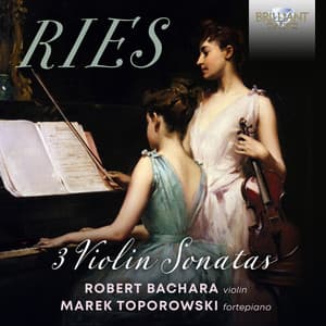 Ries: 3 Violin Sonatas - Ferdinand Ries