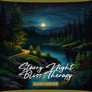 Starry Night Bliss Therapy - Sleep Hunter