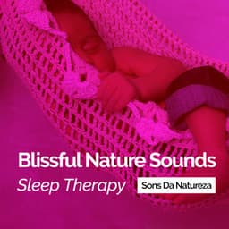 Deluxe Baby Sleep Collection - Sounds of Nature White Noise for Baby Sleep