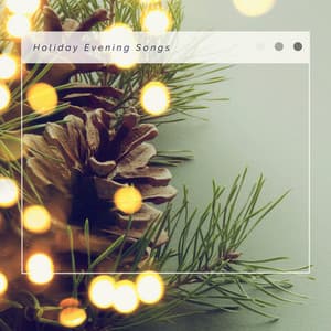 2023 Holiday Evening Songs - Slow Christmas Songs