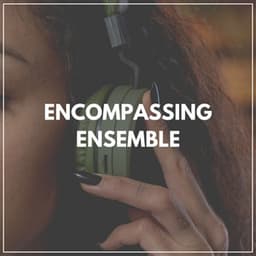 Encompassing Ensemble - Binaural Healing