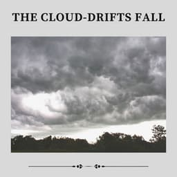 The Cloud-drifts Fall - Rain, Hurricane & Thunder Storms Sounds