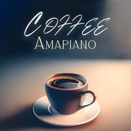 Coffee Amapiano: Collection of Amapiano Chill for Relax, Coffee Shops, Cafés & Coffee Break - Chillout Sound Festival