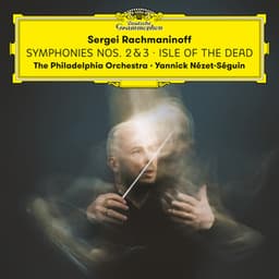 Rachmaninoff: Symphonies Nos. 2 & 3; Isle of the Dead - Sergei Rachmaninoff