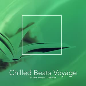 Chilled Beats Voyage - Study Music Library