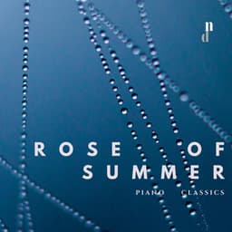 "049 Piano Classics": Rose of Summer - Various Artists