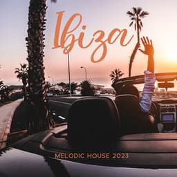 Ibiza Melodic House 2023 – Beach Party Soft Mix - Ibiza Summer 2023