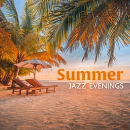 Summer Jazz Evenings - BGM Chilled Jazz Collection