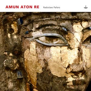 Amun Aton Re - Radoslaw Pallarz