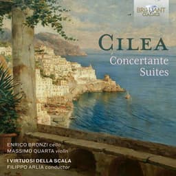 Cilea: Concertante Suites - I Virtuosi del Teatro alla Scala
