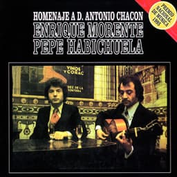 Homenaje a Don Antonio Chacón - Enrique Morente