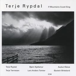 If Mountains Could Sing - Terje Rypdal