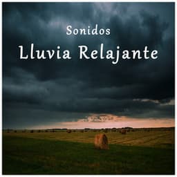 Sonidos de Lluvia Relajante - Rilassamento Mentale
