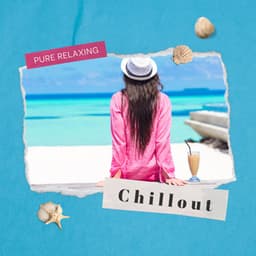 Pure Relaxing Chillout - Water Soundscapes