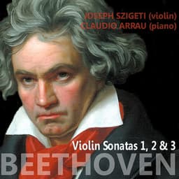 Beethoven: Violin Sonatas 1, 2 & 3 - Joseph Szigeti
