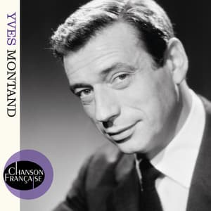 Chanson française - Yves Montand