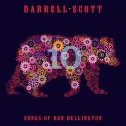 10: Songs of Ben Bullington - Darrell Scott