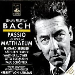 Bach: Passio Sedundum Matthaeum - Johann Sebastian Bach