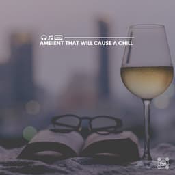 Ambient That Will Cause a Chill - Healing Peace