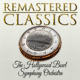 Remastered Classics, Vol. 13, The Hollywood Bowl Symphony Orchestra - Hollywood Bowl Symphony Orchestra