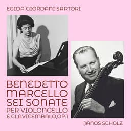 Benedetto Marcello: Sei sonate per violoncello e clavicembalo, Op.1 - Benedetto Marcello