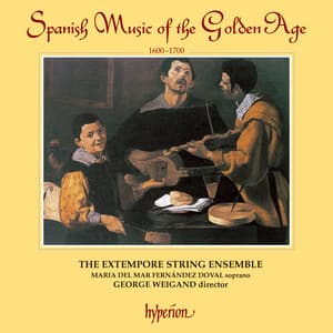 Spanish Music of the Golden Age, 1600-1700 - The Extempore String Ensemble