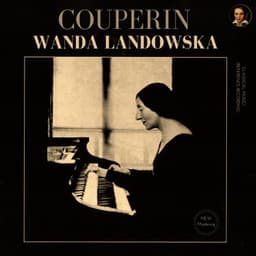 Couperin: Harpsichord Works, Livres 1-4 by Wanda Landowska - François Couperin