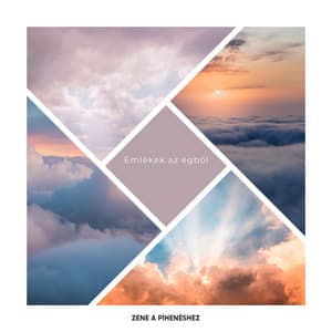 Emlékek az égből - Zene a Pihenéshez