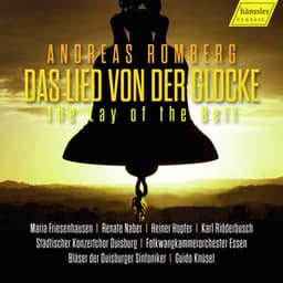 The Lay of The Bell - Das Lied von der Glocke - Andreas Jakob Romberg