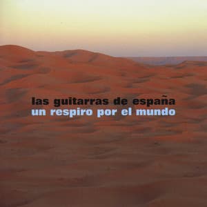 Un Respiro por el Mundo - Las Guitarras de España