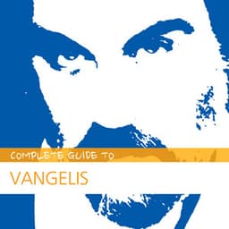 Complete Guide to Vangelis - Kings Of Electric