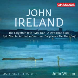 John Ireland: Orchestral Works - John Ireland