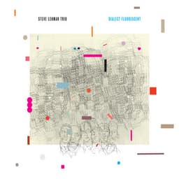 Dialect Fluorescent - Steve Lehman Trio