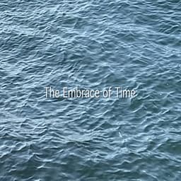 The Embrace of Time - Randy Raine-Reusch