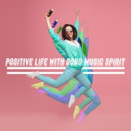 Positive Life with Good Music Spirit - Little Jazz Project