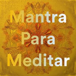 Mantra para Meditar - Música Instrumental Maestro