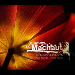 Machaut: Le remède de fortune - Guillaume de Machaut